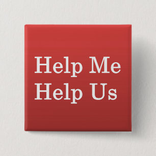 Helfen Sie mir, anderen zu helfen Button