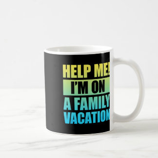 Helfen Sie mir, einen Familienurlaub zu verbringen Kaffeetasse