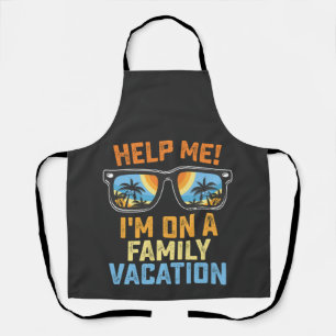 Helfen Sie mir, ich bin auf Familienurlaub Schürze