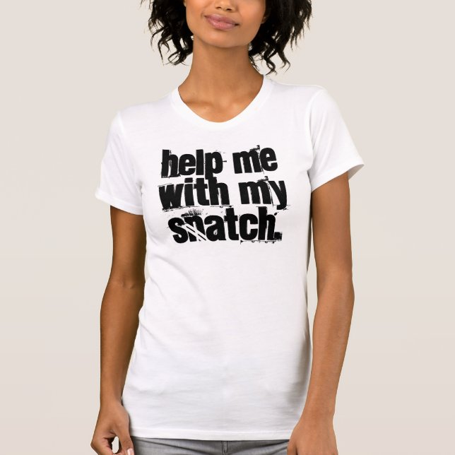 Helfen Sie mir mit meinem Zugreifen T-Shirt (Vorderseite)