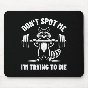 Helft mir nicht, ich versuche beim Gewichtheben zu Mousepad