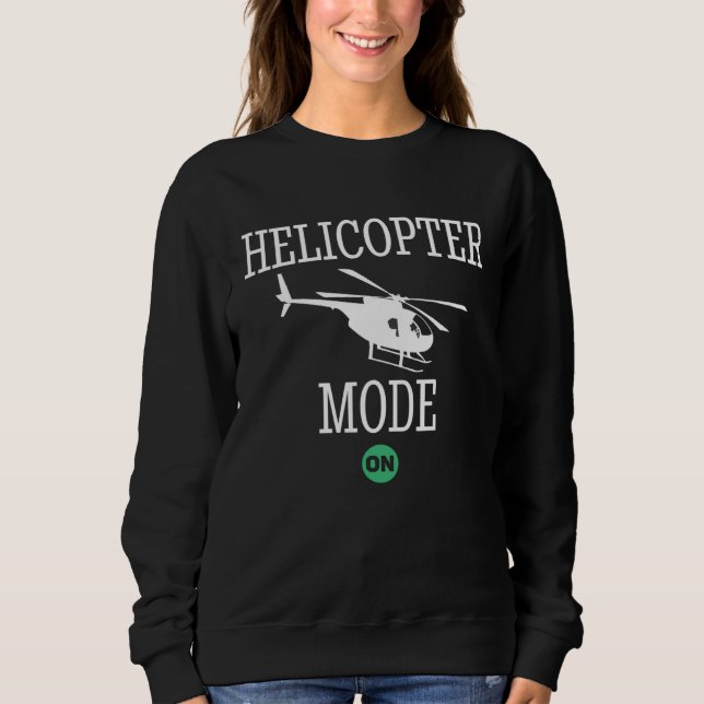 Helicopter Mode On  Dad Daddy Father Sweatshirt (Vorderseite)