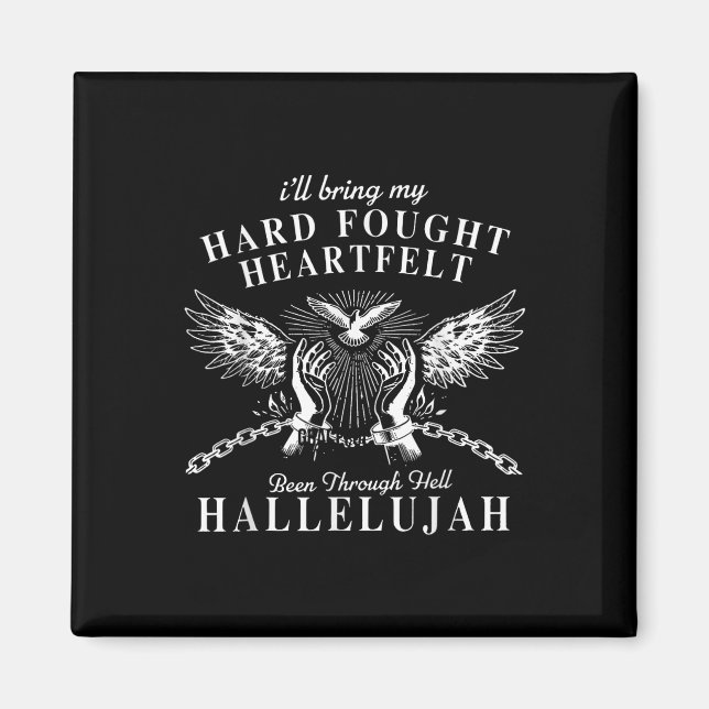 Hell Hallelujah hat hart gekämpft Magnet (Vorne)