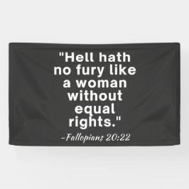 Hell Hath No Furcht Equal Rights Zitat Banner