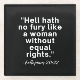 Hell Hath No Furcht Equal Rights Zitat Glasuntersetzer