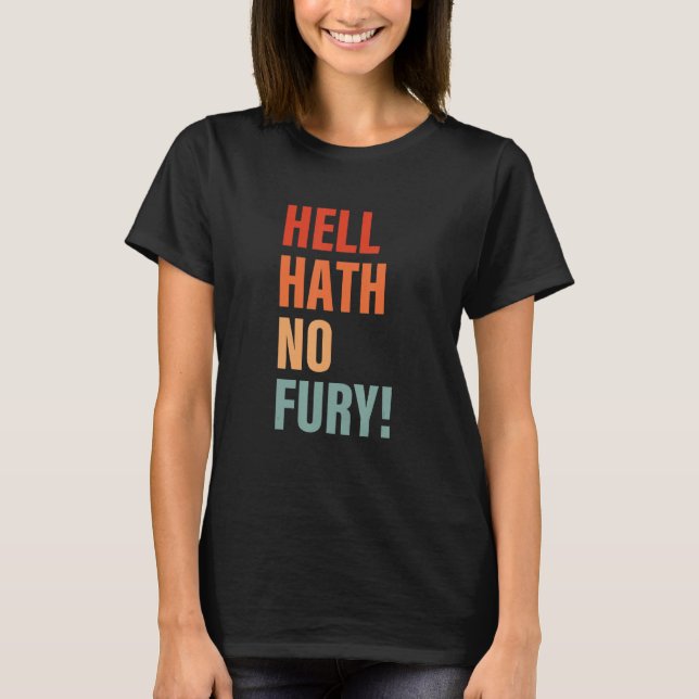 Hell Hath No Fury Apparel T-Shirt (Vorderseite)