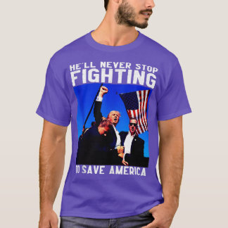 Hell hört nie auf zu kämpfen, um Amerika retten T-Shirt