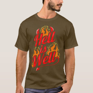 Hell ist gut Flammen Teufel Hörner und Schwanz Hal T-Shirt