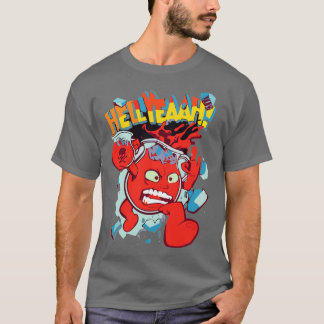 Hell Yeah Be Kool T-Shirt