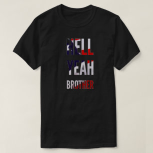 Hell Yeah Brother American Flag T-Shirt