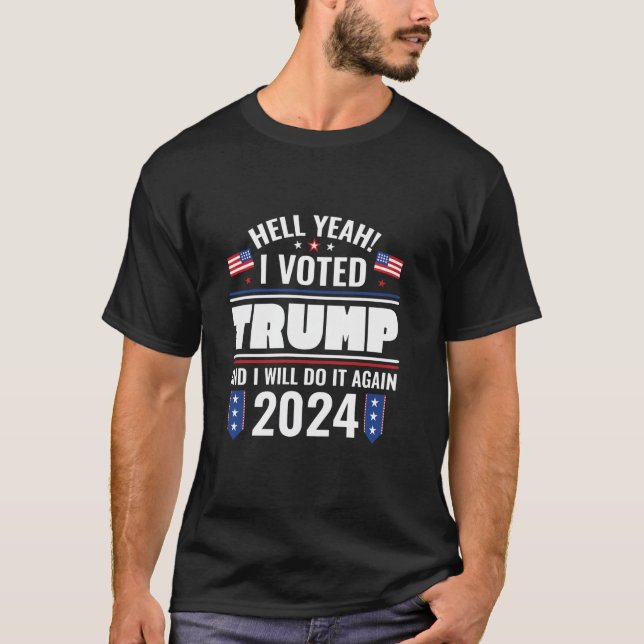 Hell Yeah ich stimme Trump und wird es wieder tun  T-Shirt (Vorderseite)