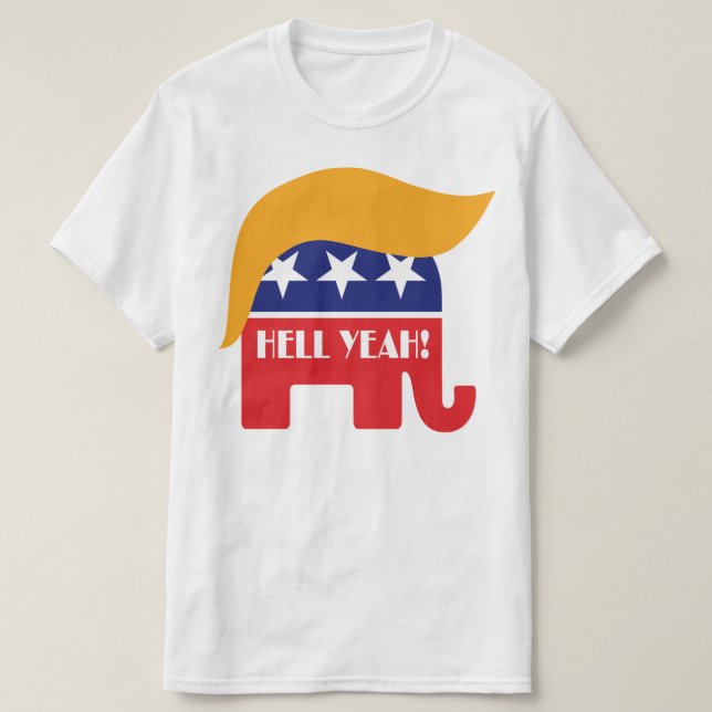 Hell Yeah Präsident Trump - GOP Elephant Hair Logo T-Shirt (Design vorne)
