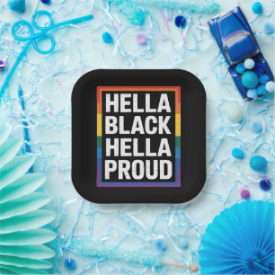 Hella Black Hella Proud Afrikanischer Gay Pride Pappteller