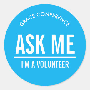 Hellblauer Ask Me I'm a Volunteer Runder Aufkleber