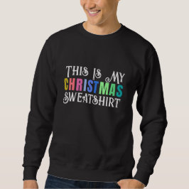 Helle Farben Weihnachten Moderner Text Männer Sweatshirt