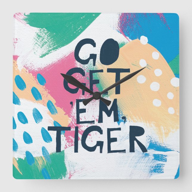 Helle Inspiration II | Go Get 'Em Tiger Quadratische Wanduhr (Vorderseite)