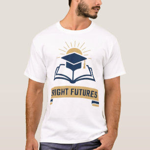 Helle Zukunftsaussichten: Exzellenz in der Bildung T-Shirt