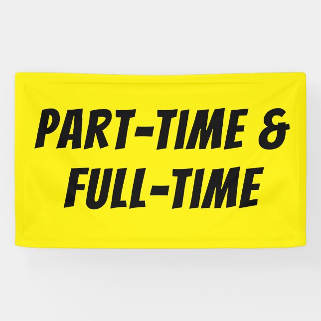 Hellgelbe TEILZEIT-FULL-TIME-Banner Hochfrequenz Banner (Horizontal)