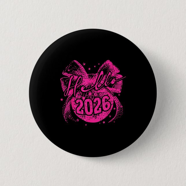 Hello 2026 Disco Ball Coquette Bow Happy New Year  Button (Vorderseite)