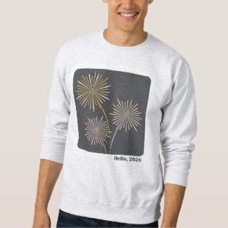 Hello 2026 Fireworks Celebration Sweatshirt