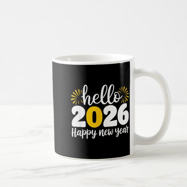 Hello 2026 Happy New Year 2026 New Year's Eve Part Kaffeetasse (Rechts)