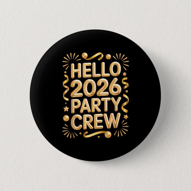 Hello 2026 Party Crew New Years Eve Celebration  Button (Vorderseite)