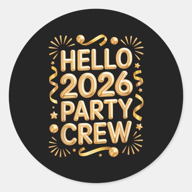 Hello 2026 Party Crew New Years Eve Celebration  Runder Aufkleber (Vorderseite)
