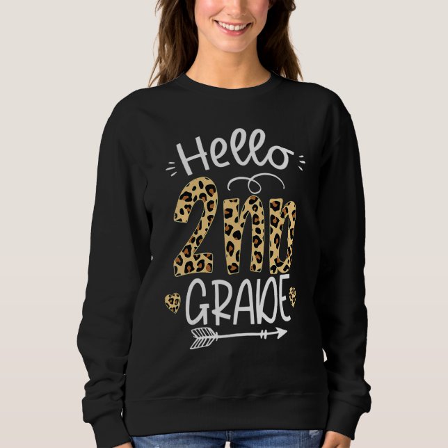 Hello 2nd Grade Leopard Teacher Students Back To S Sweatshirt (Vorderseite)