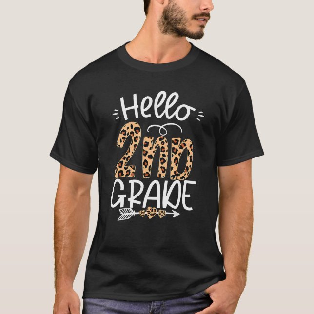 Hello 2nd Grade Leopard Teacher Students Back To S T-Shirt (Vorderseite)