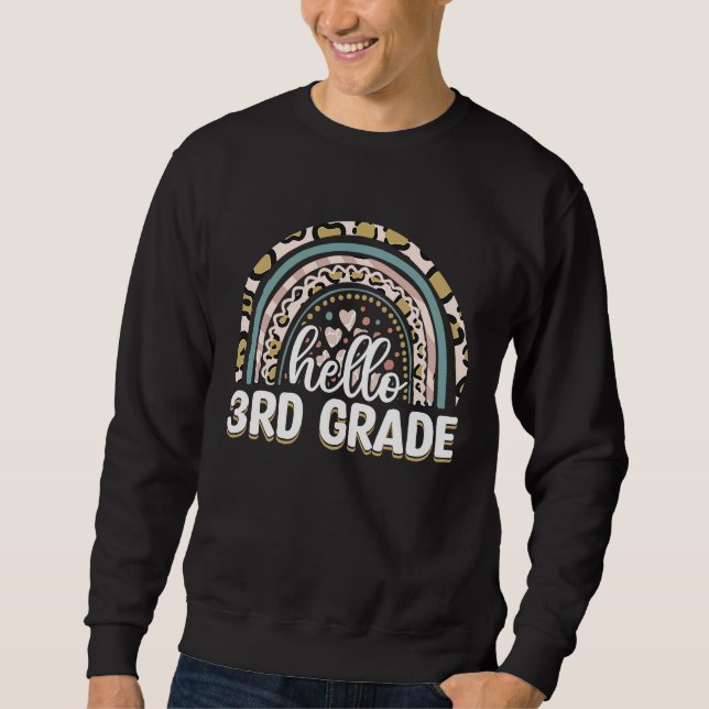 Hello 3rd Grade Teacher Leopard Rainbow Back To Sc Sweatshirt (Vorderseite)