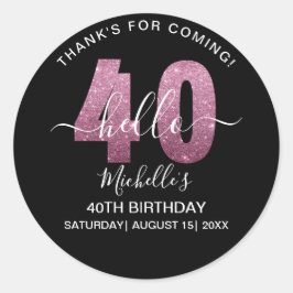 Hello 40! Fun 40th birthday Pink glitter Runder Aufkleber