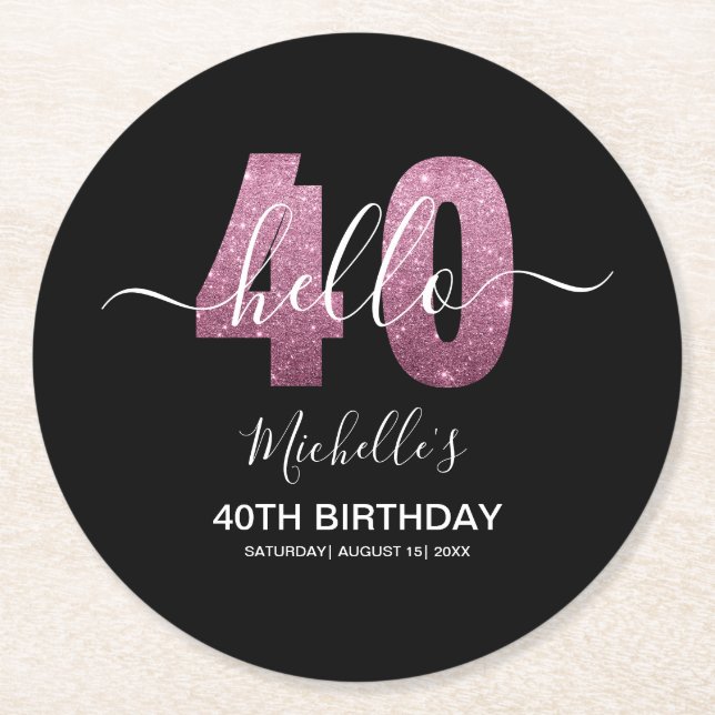 Hello 40! Funny 40th birthday with Pink glitter Runder Pappuntersetzer (Vorderseite)