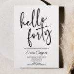 Hello 40 Minimal Elegant 40. Geburtstag Party Einladung<br><div class="desc">Dies ist eine Hello 40 Minimal Minimalistische 40. Geburtstag Party Einladung!</div>