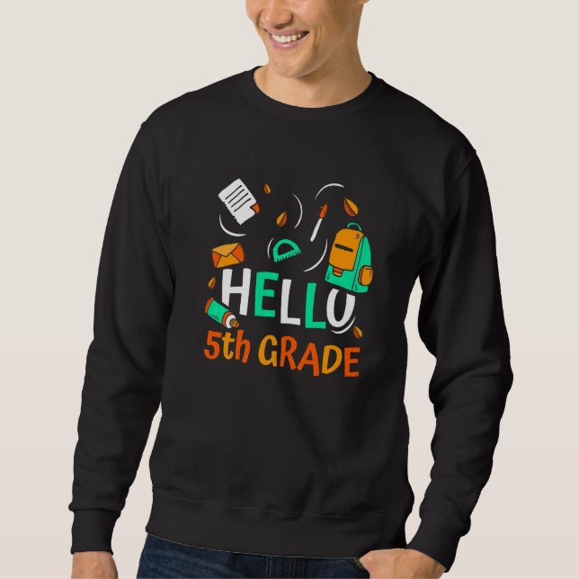 Hello 5th Grade Class Pupil School 5 Five F Sweatshirt (Vorderseite)