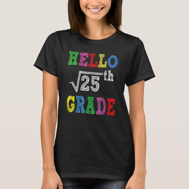 Hello 5th Grade Square Root Of 25  Back To School T-Shirt (Vorderseite)