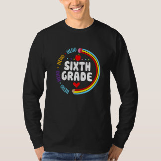 Hello 6th Grade Pencil Teacher And Student Back To T-Shirt