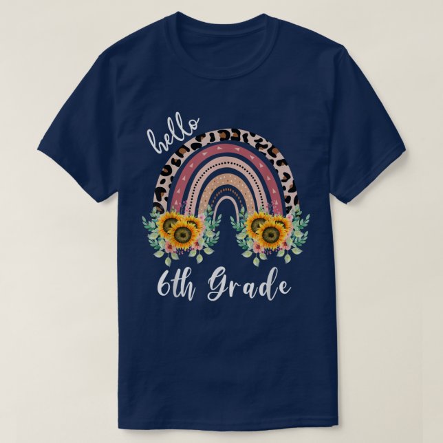Hello 6th Grade shirt, sunflower rainbow teacher  T-Shirt (Design vorne)