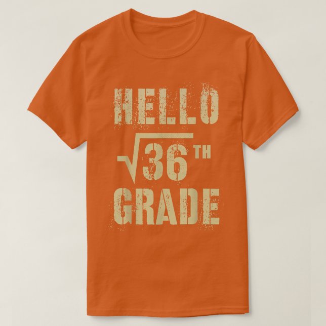 HELLO 6th Grade Square Root of 36 Math Stud Squad  T-Shirt (Design vorne)