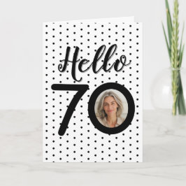 Hello 70 Black & White Dots Foto Geburtstagkarte Karte