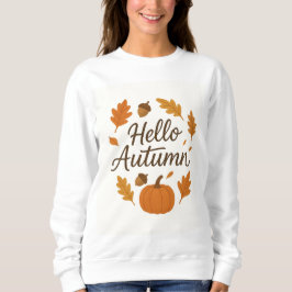 Hello Autumn Cozy Fall Sweatshirt | Pumpkin und Le