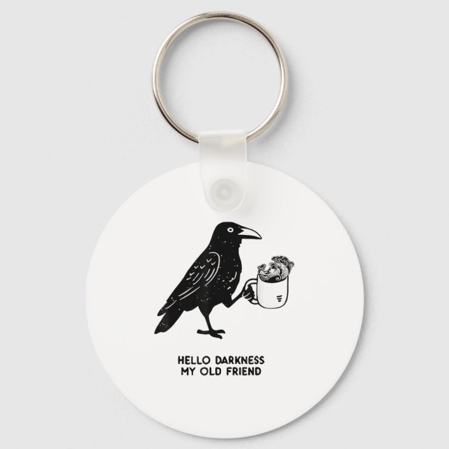 Hello Darkness My Old Friend Meme Crow Drinking Bl Schlüsselanhänger (Vorderseite)