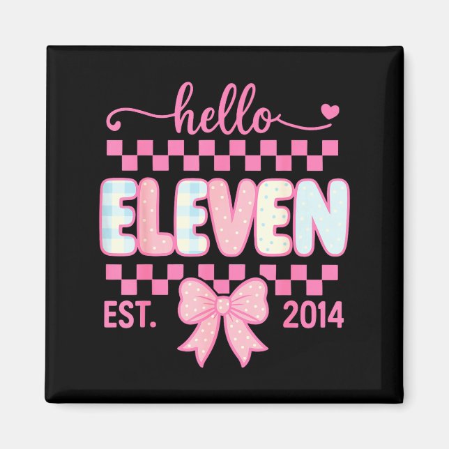 Hello Eleven Est 2014 Coquette Bow Happy 11th Birt Magnet (Vorne)