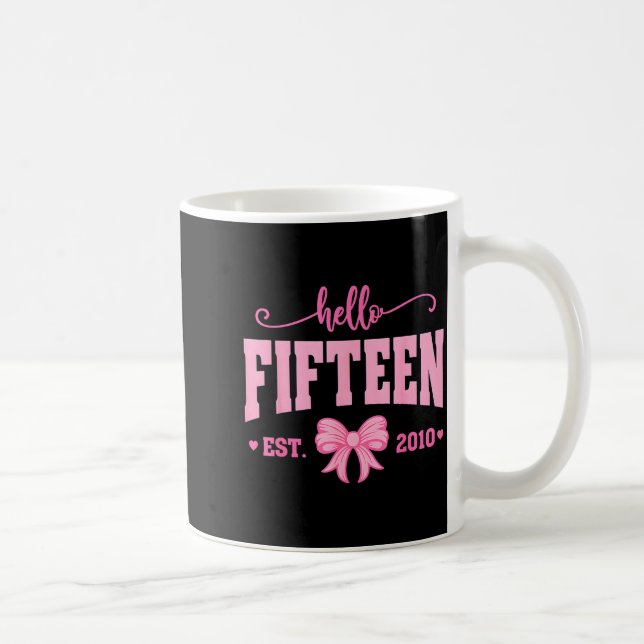 Hello Fifteen Est 2010 Coquette Bow 15th Birthday  Kaffeetasse (Rechts)