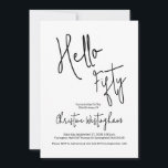 Hello Fifty Black White Script 50th Birthday Einladung<br><div class="desc">This is a 50th birthday invite with a Trendy Handwritten Script font in black on a crisp white background. It is a Simple yet Elegant design! As always, if you need help with using the template, or have a custom request for a variation or additional items not in the collection,...</div>
