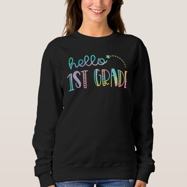 Hello First Grade 1st Grade Back to School Teacher Sweatshirt (Vorderseite)