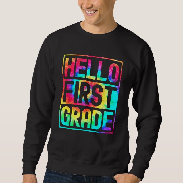 Hello First Grade Back to School 1st Grade Teacher Sweatshirt (Vorderseite)
