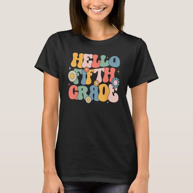 Hello Fitfth Grade Groovy 5th Grade Back School Te T-Shirt (Vorderseite)