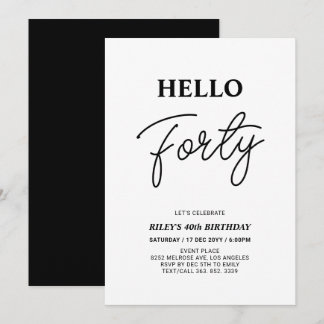 Hello Forty | Black & White 40th Birthday Party Einladung