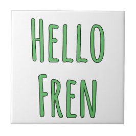 Hello Fren Fliese