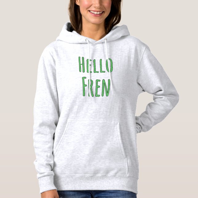 Hello Fren Hoodie (Vorderseite)